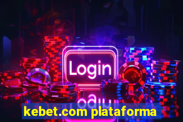 kebet.com plataforma